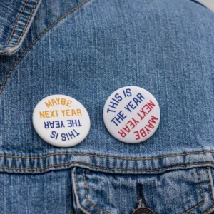 This Is The Year / Maybe Next Year Pin: Red & Blue
