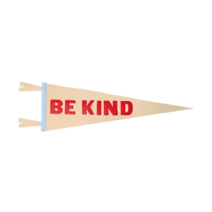Be Kind Pennant