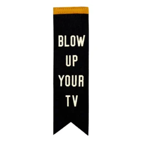Blow Up Your TV Bookmark