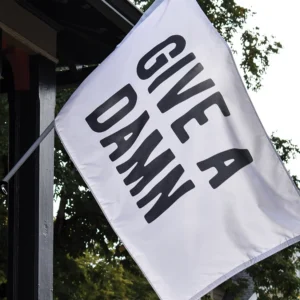 Give A Damn Outdoor Flag