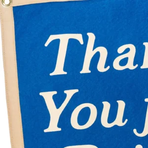 Thank You For Being Here Camp Flag
