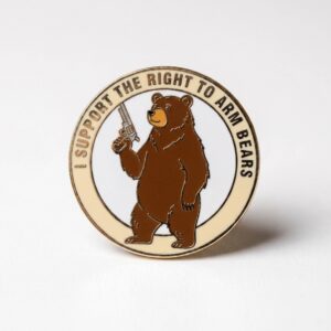 I Support The Right To Arm Bears Pin