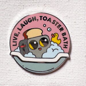 Live Laugh Toaster Bath Pin