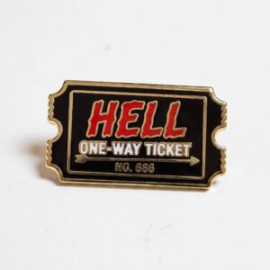 Hell Ticket Pin