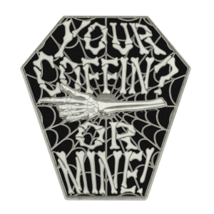 Your Coffin or Mine Spinning Enamel Pin